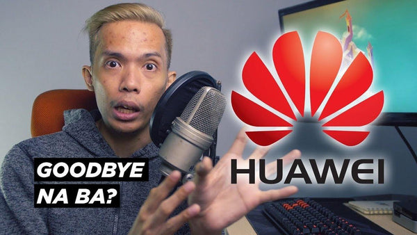 Huawei Ban Issue: Goodbye na nga ba? - Pinoyscreencast | Tech News , Phones Specs